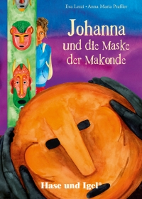 Johanna und die Maske der Makonde